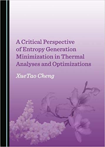 A Critical Perspective of Entropy Generation Minimization in Thermal Analyses and Optimizations - Orginal Pdf
